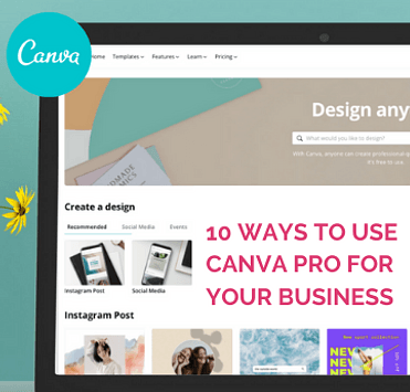 10 Reasons to Use Canva Pro Blog Post